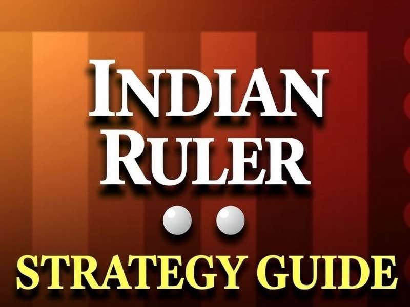 Indian Racket Ruler Strategy Guide